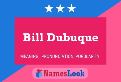 Постер имени Bill Dubuque