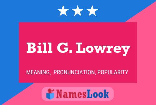 Постер имени Bill G. Lowrey