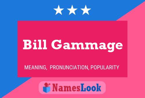 Постер имени Bill Gammage