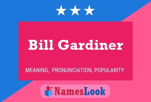 Постер имени Bill Gardiner