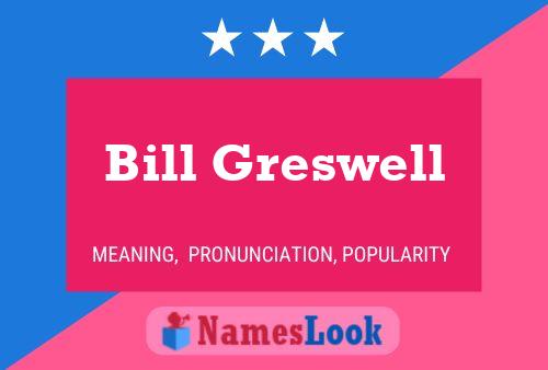 Постер имени Bill Greswell