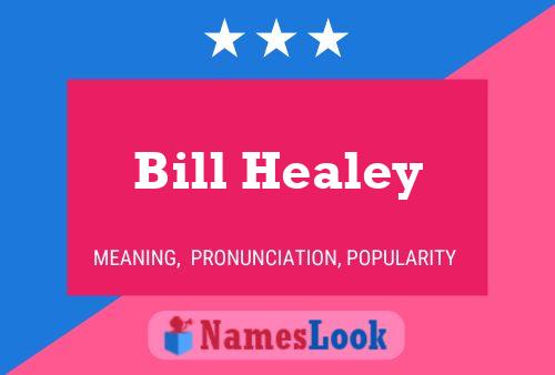 Постер имени Bill Healey