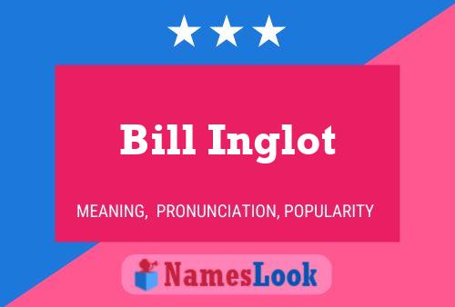 Постер имени Bill Inglot