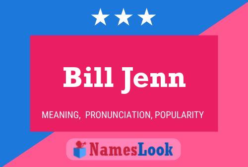 Постер имени Bill Jenn