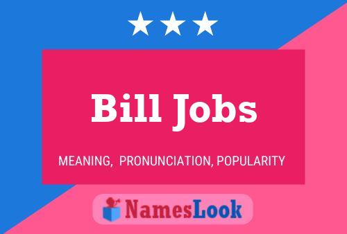 Постер имени Bill Jobs