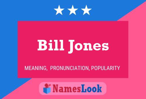 Постер имени Bill Jones