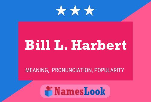 Постер имени Bill L. Harbert