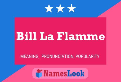 Постер имени Bill La Flamme