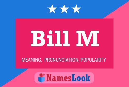 Постер имени Bill M