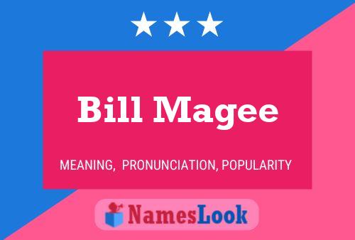 Постер имени Bill Magee