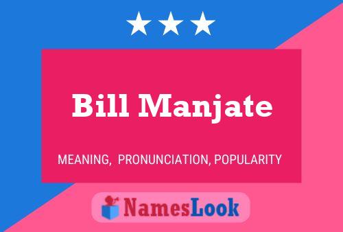 Постер имени Bill Manjate