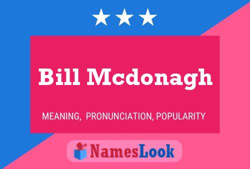 Постер имени Bill Mcdonagh