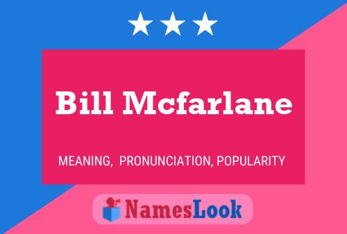 Постер имени Bill Mcfarlane