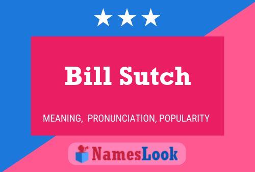 Постер имени Bill Sutch