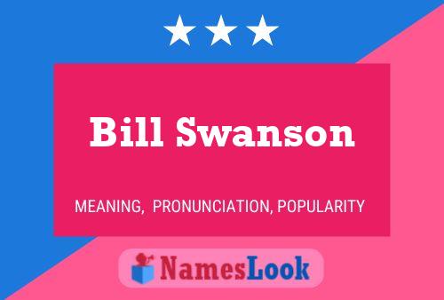 Постер имени Bill Swanson