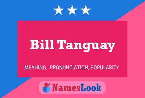 Постер имени Bill Tanguay