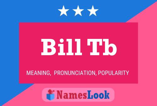 Постер имени Bill Tb