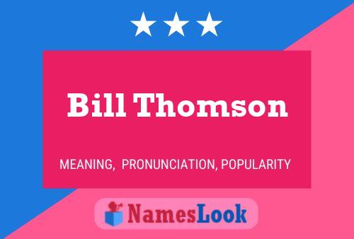 Постер имени Bill Thomson