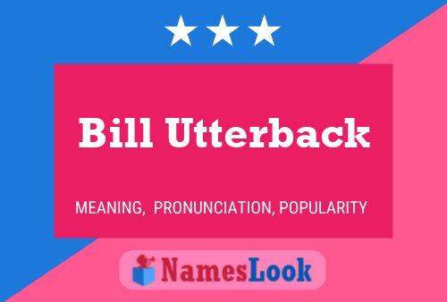 Постер имени Bill Utterback