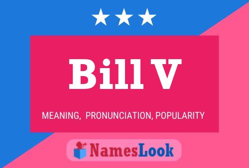 Постер имени Bill V