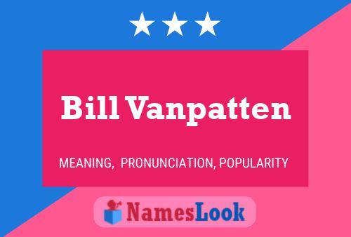 Постер имени Bill Vanpatten