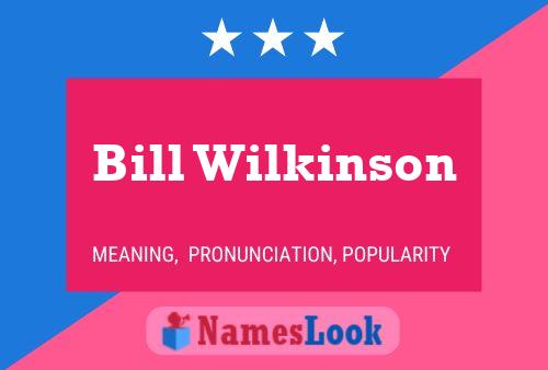 Постер имени Bill Wilkinson