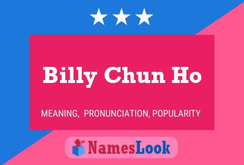 Постер имени Billy Chun Ho