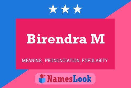 Постер имени Birendra M