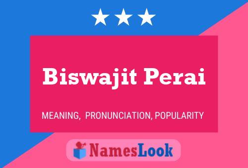 Постер имени Biswajit Perai