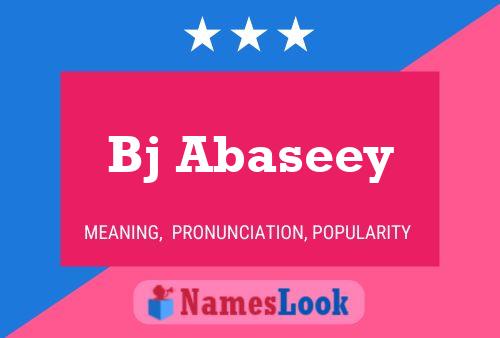 Постер имени Bj Abaseey