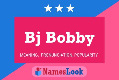 Постер имени Bj Bobby