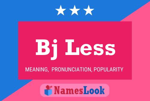 Постер имени Bj Less