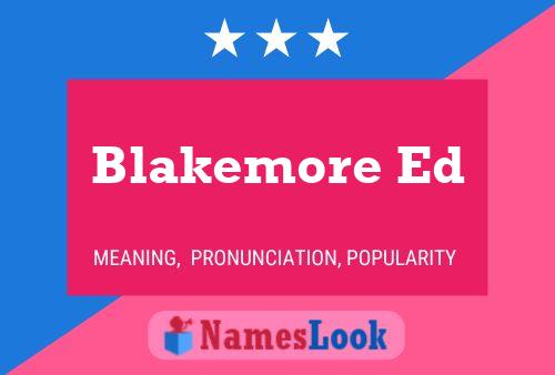 Постер имени Blakemore Ed