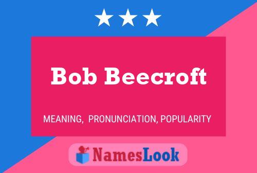 Постер имени Bob Beecroft