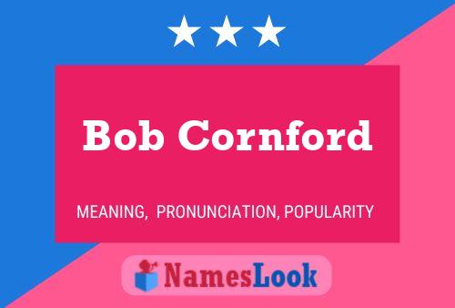 Постер имени Bob Cornford