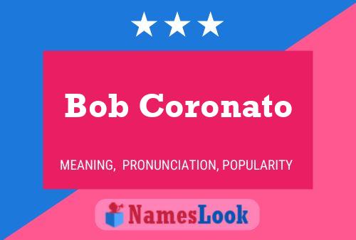 Постер имени Bob Coronato