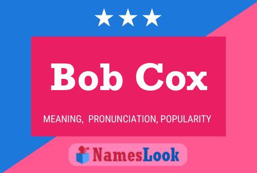 Постер имени Bob Cox