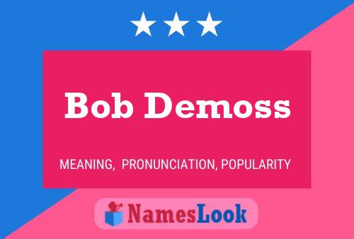 Постер имени Bob Demoss