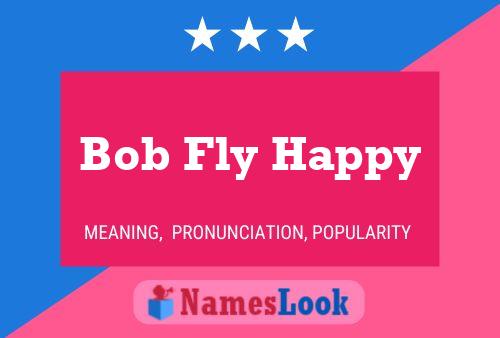 Постер имени Bob Fly Happy