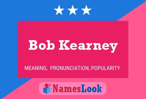 Постер имени Bob Kearney