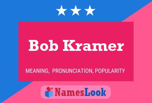 Постер имени Bob Kramer