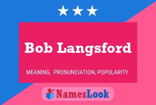 Постер имени Bob Langsford