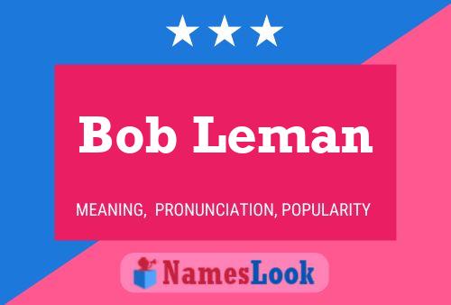 Постер имени Bob Leman