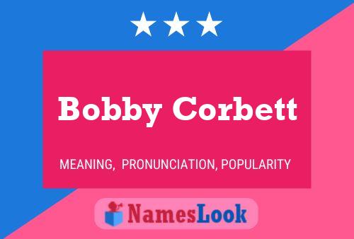 Постер имени Bobby Corbett