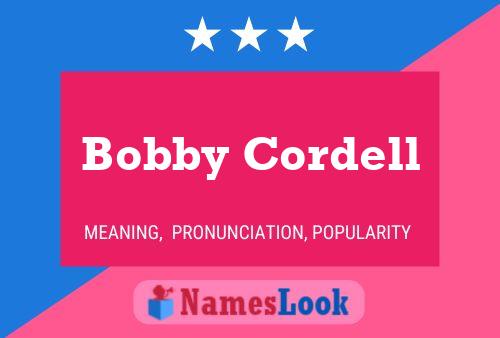 Постер имени Bobby Cordell