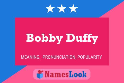 Постер имени Bobby Duffy