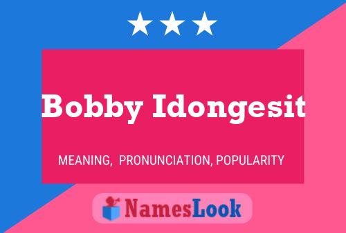 Постер имени Bobby Idongesit