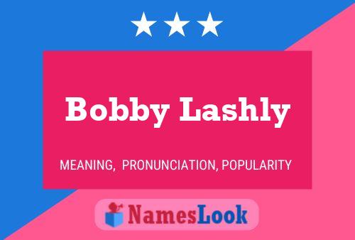 Постер имени Bobby Lashly