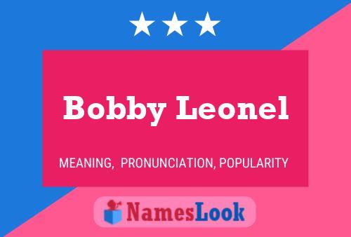 Постер имени Bobby Leonel