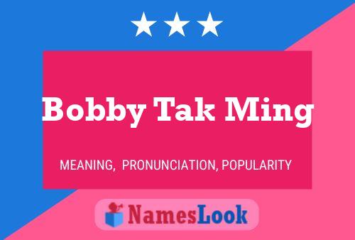 Постер имени Bobby Tak Ming